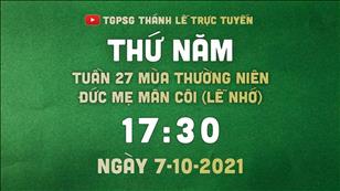 TGPSG Thánh Lễ trực tuyến 7-10-2021: Đức Mẹ Mân Côi lúc 17:30 tại Nhà thờ Giáo xứ Tân Phước