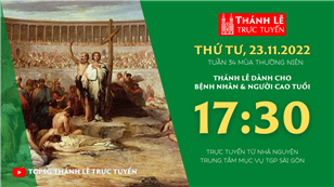 TGPSG Thánh Lễ trực tuyến 23-11-2022: Thứ Tư tuần 34 TN lúc 17:30 tại Trung tâm Mục vụ TPG Sài Gòn