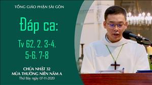 CN 32 TN A - Đáp ca: Tv 62, 2. 3-4. 5-6. 7-8