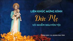Liên Khúc Đức Mẹ - Ca đoàn Mai Tâm
