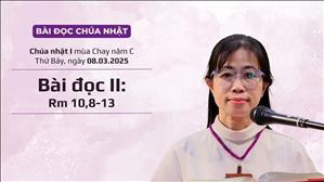 Bài đọc II: Rm 10, 8-13 - CN I MC năm C