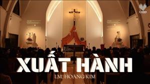Xuất Hành (Lm. Hoàng Kim) - Lumen Choir