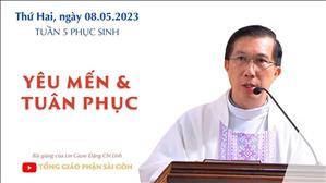 Yêu mến và tuân phục - Lm Giuse Đặng Chí Lĩnh | Thứ Hai tuần 5 PS