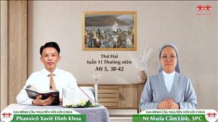 Gia đình cầu nguyện với Lời Chúa ngày 13-6-2022: Thứ Hai tuần 11 mùa Thường niên (Mt 5, 38-42)