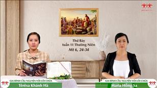 Gia đình cầu nguyện với Lời Chúa ngày 18-6-2022: Thứ Bảy tuần 11 mùa Thường niên (Mt 6, 24-34)