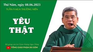 Yêu thật - Lm Giuse Hoàng Ngọc Dũng | Thứ Năm tuần 9 TN