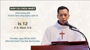 Đáp ca: Is 12, 2-3. 4bcd. 5-6 - Kính trọng thể Thánh Tâm Chúa Giêsu