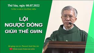TGPSG Bài giảng: Thứ Sáu tuần 14 mùa Thường niên ngày 8-7-2022 tại Nhà nguyện Trung tâm Mục vụ TGP Sài Gòn