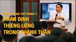 Bản tin Ngày Thánh Thể Tháng 7: Phân định thiêng liêng trong Thánh Thần