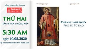 TPGSG trực tuyến: Thánh lễ kính thánh Laurensô lúc 5g30 ngày 10-08-2020
