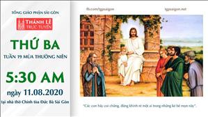 TPGSG trực tuyến: Thánh lễ thứ Ba tuần 19 Thường niên lúc 5g30 ngày 11-08-2020