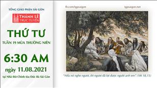 TGP Sài Gòn trực tuyến 11-8-2021: Thứ Tư tuần 19 TN lúc 6:30 tại Nhà thờ Chính tòa Đức Bà