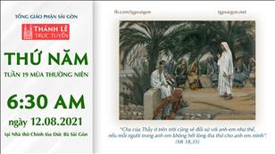 TGP Sài Gòn trực tuyến 12-8-2021: Thứ Năm tuần 19 TN lúc 6:30 tại Nhà thờ Chính tòa Đức Bà