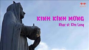 Kinh Kính Mừng - Sáng tác: Kim Long