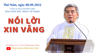 TGPSG Bài giảng: Sinh nhật Đức Trinh Nữ Maria ngày 8-9-2022 tại Nhà nguyện Trung tâm Mục vụ TGP Sài Gòn
