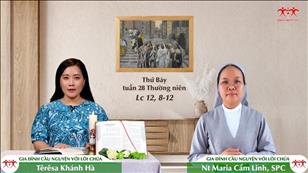 Gia đình cầu nguyện với Lời Chúa: Thứ Bảy tuần 28 mùa Thường niên (Lc 12, 8-12)