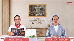 Gia đình cầu nguyện với Lời Chúa: Thứ Năm tuần 28 mùa Thường niên (Lc 11, 47-54)