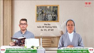 Gia đình cầu nguyện với Lời Chúa: Thứ Ba tuần 28 mùa Thường niên (Lc 11, 37-41)