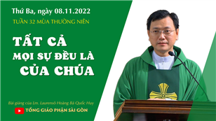 TGPSG Bài giảng: Thứ Năm tuần 31 mùa Thường niên ngày 3-11-2022 tại Nhà nguyện Trung tâm Mục vụ