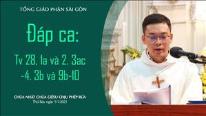 CN Chúa Giêsu chịu phép Rửa - Đáp ca: Tv 28, 1a và 2. 3ac-4. 3b và 9b-10