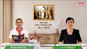 Gia đình cầu nguyện với Lời Chúa ngày 13-1-2022: Thứ Năm tuần 1 mùa Thường niên (Mc 1, 40-45)