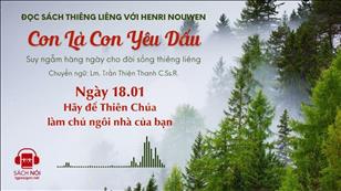 Ngày 18/1: Hãy để Thiên Chúa làm chủ ngôi nhà của bạn | Con là Con yêu dấu