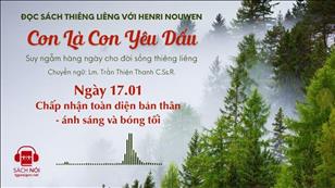 Ngày 17/1: Chập nhận toàn diện bản thân - ánh sáng và bóng tối | Con là Con yêu dấu