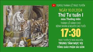 Thứ Tư tuần 1 mùa Thường niên  | 17:30 Ngày 10-1-2024 | TTMV TGPSG
