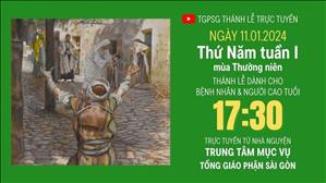 Thứ Năm tuần 1 mùa Thường niên  | 17:30 Ngày 11-1-2024 | TTMV TGPSG