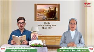 Gia đình cầu nguyện với Lời Chúa: Thứ Ba tuần 6 Thường niên (Mc 8, 14-21)