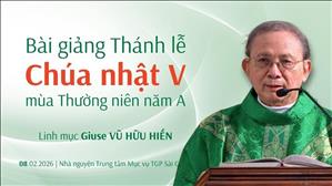 Bài giảng thánh lễ Chúa nhật V Thường niên năm A - Lm Giuse Vũ Hữu Hiền