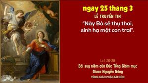 TGP Sài Gòn - Suy niệm Tin mừng ngày 25-3-2021: Lễ Truyền Tin - ĐTGM Giuse Nguyễn Năng