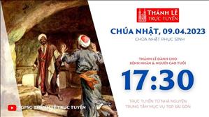 Thánh Lễ Trực Tuyến | 17:30 | Chúa Nhật Phục Sinh | Ngày 9-4-2023 | Trung tâm Mục vụ TGPSG