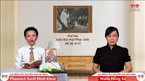 Gia đình cầu nguyện với Lời Chúa: Thứ Hai tuần Bát nhật Phục sinh (Mt 28, 8-15)
