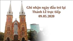 Ghi nhận ngày đầu trở lại Thánh lễ trực tiếp ngày 09.05.2020