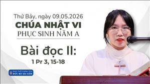 Bài đọc II: 1 Pr 3, 15-18 | Chúa nhật VI Phục sinh năm A