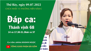 CN 15 TN năm C - Đáp ca: Tv 68, 14 và 17.30-31.36ab và 37