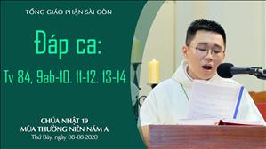 CN 19 Thường niên A - Đáp ca: Tv 84, 9ab-10. 11-12. 13-14
