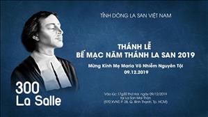 Trực tuyến: Thánh lễ Bế mạc năm Thánh La San 2019