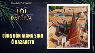 Lời & Đất Hứa - CN 3 mùa Vọng năm A: Cùng đón Giáng Sinh ở  Nazareth