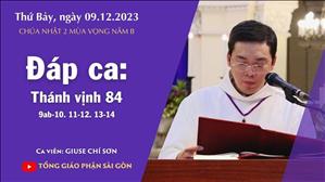 Đáp ca: Tv 84, 9ab-10. 11-12. 13-14 - CN 2 MV năm B