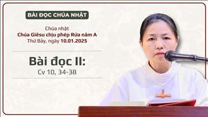  Bài đọc II: Cv 10, 34-38 | Chúa Giêsu chịu phép Rửa năm A