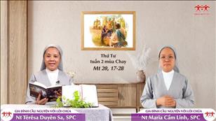 Gia đình cầu nguyện với Lời Chúa ngày 16-3-2022: Thứ Tư tuần 2 mùa Chay (Mt 20, 17-28)