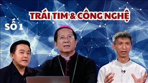 Trái tim và Công Nghệ | Số 1 | Sứ điệp Ngày Thế Giới Truyền Thông Xã Hội lần thứ 58