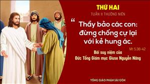 Suy niệm Lời Chúa: Thứ Hai tuần 11 Thường niên - Đức TGM Giuse Nguyễn Năng