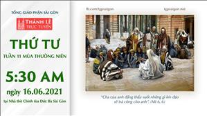 TGP Sài Gòn trực tuyến 16-6-2021: Thứ Tư tuần 11 TN lúc 5:30 tại Nhà thờ Chính tòa Đức Bà