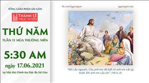 TGP Sài Gòn trực tuyến 17-6-2021: Thứ Năm tuần 11 TN lúc 5:30 tại Nhà thờ Chính tòa Đức Bà