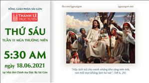 TGP Sài Gòn trực tuyến 18-6-2021: Thứ Sáu tuần 11 TN lúc 5:30 tại Nhà thờ Chính tòa Đức Bà