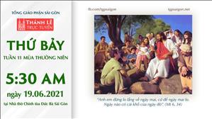 TGP Sài Gòn trực tuyến 19-6-2021: Thứ Bảy tuần 11 TN lúc 5:30 tại Nhà thờ Chính tòa Đức Bà