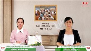 Gia đình cầu nguyện với Lời Chúa ngày 11-6-2022: Thứ Bảy tuần 10 mùa Thường niên (Mt 10, 6-13)